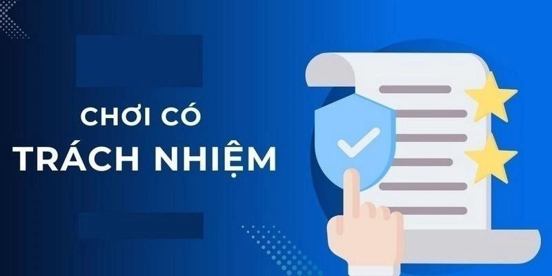 Ý nghĩa của quy định chơi có trách nhiệm